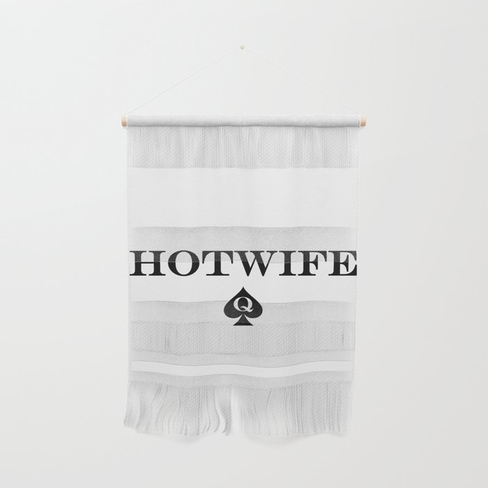 Hotwife or cuckold queen text Wall Hanging