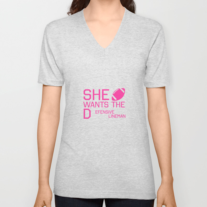 She Wants The Defensive Lineman Funny Football T Shirt Unisex V