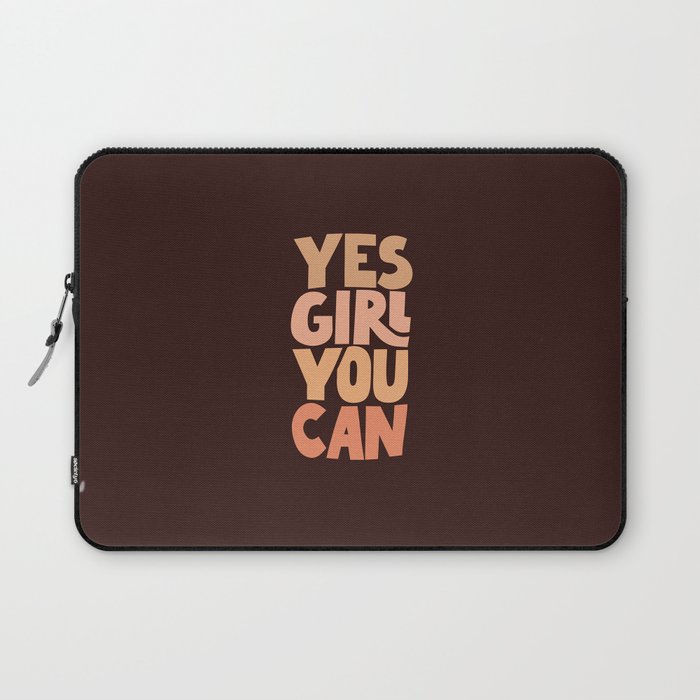 Yes Girl You Can Laptop Sleeve