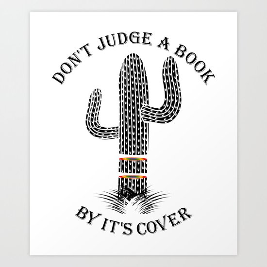 Cactus Don't Judge A Book By It's Cover Art Print