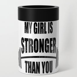 My Girl Is Stronger Than You Can Cooler