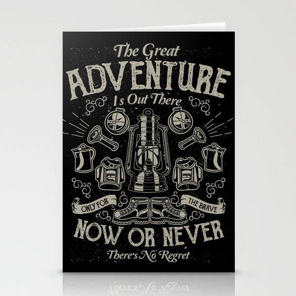 The Great Adventure is Out There Stationery Cards