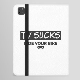TV Sucks Ride Your Bike iPad Folio Case
