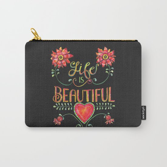 Life is Beautiful 2 Carry-All Pouch