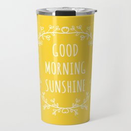 Good Morning Sunshine Travel Mug