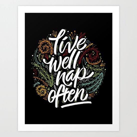 live well, nap often Art Print