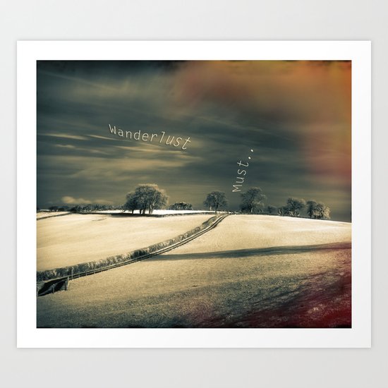 I Wander because... Art Print