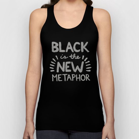 Black is the new Metaphor Unisex Tank Top