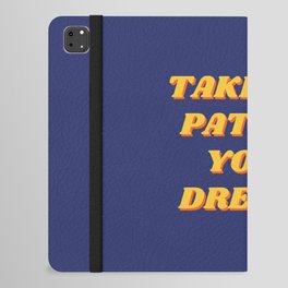 Take the path of your dreams, Inspirational, Motivational, Empowerment, Blue iPad Folio Case