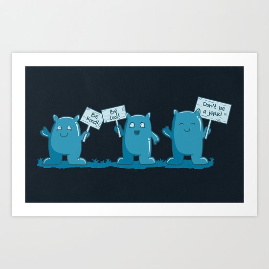 Don't Be a Jerk Art Print