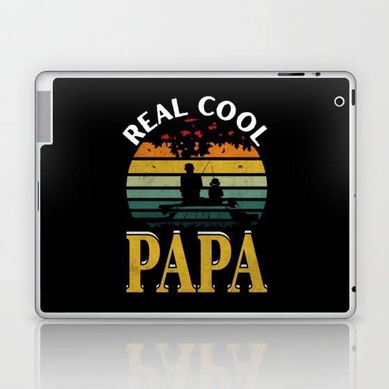 Real cool Papa fishing retro Fathers day 2022 Laptop & iPad Skin