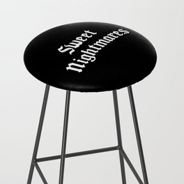 Sweet Nightmares Gothic Quote Bar Stool
