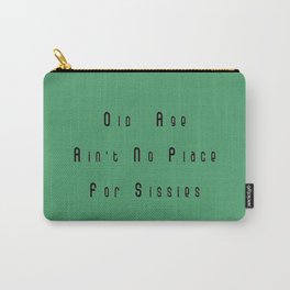 Old age ain't no place for sissies, Bette Davis. Embroidery effect on mid-century green background.  Carry-All Pouch