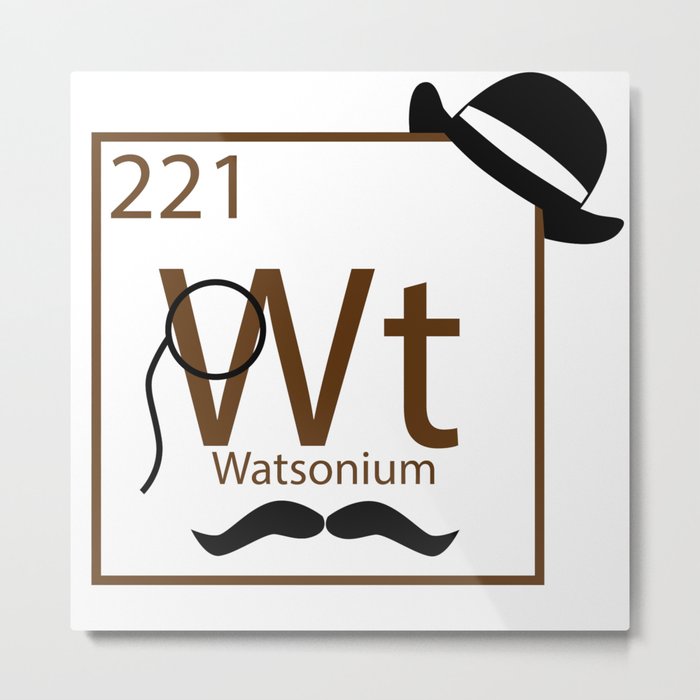 My Dear Watson is Elementary Metal Print