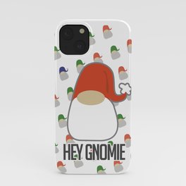 Hey gnomie iPhone Case