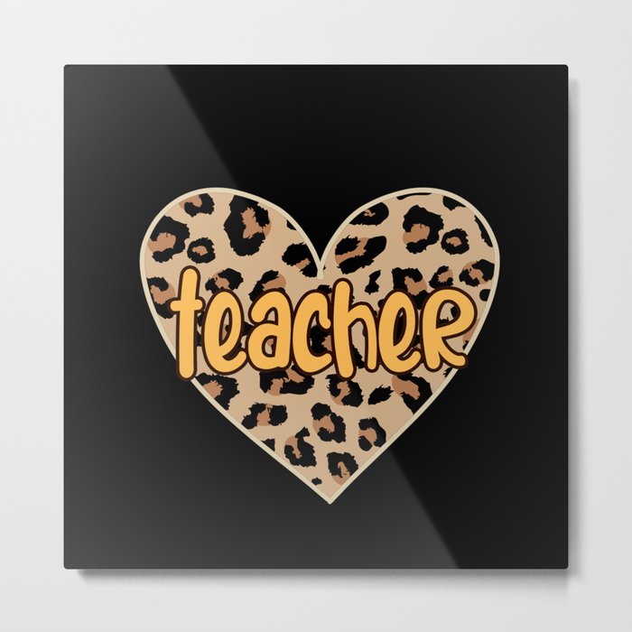 Teacher leopard heart for female teacher Metal Print
