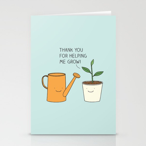 Thank you for helping me grow! Stationery Cards