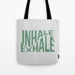 Inhale Exhale Tote Bag