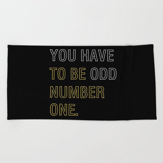 To Be No. One ! Beach Towel