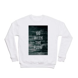 Go With The Flow Crewneck Sweatshirt