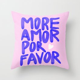 More Amor por favor - brush typography love quote Throw Pillow