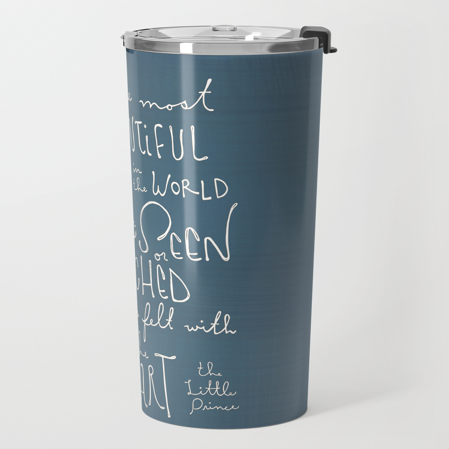 The Little Prince Quote The Most Beautiful Things Travel Mug By Simpleserene Society6