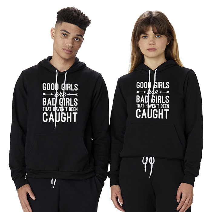 Good Girls Funny Quote Hoody by EnvyArt Society6