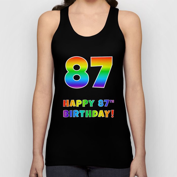 HAPPY 87TH BIRTHDAY - Multicolored Rainbow Spectrum Gradient Tank Top