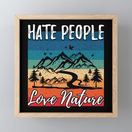 Hate People Love Nature Framed Mini Art Print