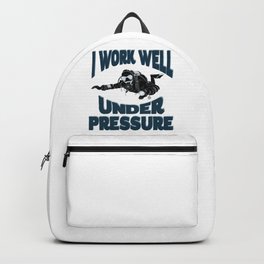 I Work Well Under Pressure - Funny Scuba Diver Backpack | Underpressure, Divinggift, Funnydiver, Funny, Scuba, Divinginstructor, Funnydiving, Scubadiver, Divebar, Diveclub 