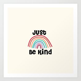 Just Be Kind Rainbow Art Print