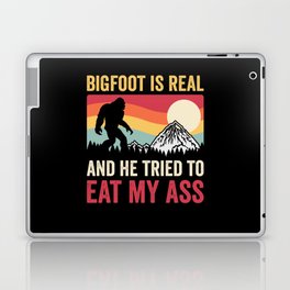 Bigfoot Is Real And He Tried To Eat My Ass Laptop Skin