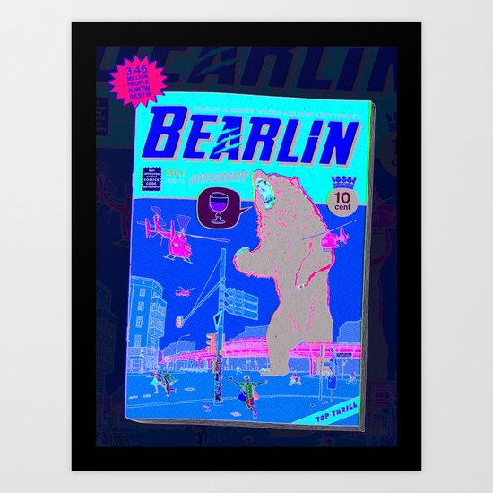 Bearlin is very very thirsty Art Print