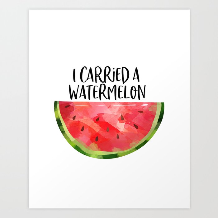 Ongebruikt I Carried A Watermelon, Typography Poster, Wall Art, Printable Art SQ-37