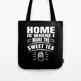 Home Where The Best Sweet Tea Drinker Southern Tote Bag