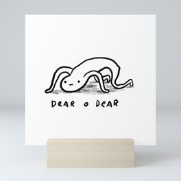 Honest Blob - Dear O Dear Mini Art Print