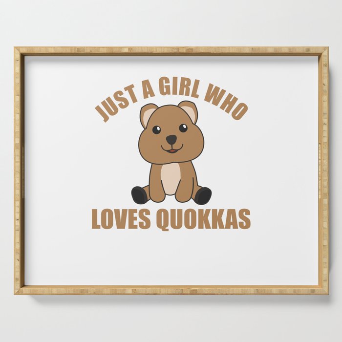 Only A Girl Loves The Quokka - Sweet Quokka Serving Tray