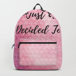 Just a girl who decided to go for it! Backpack