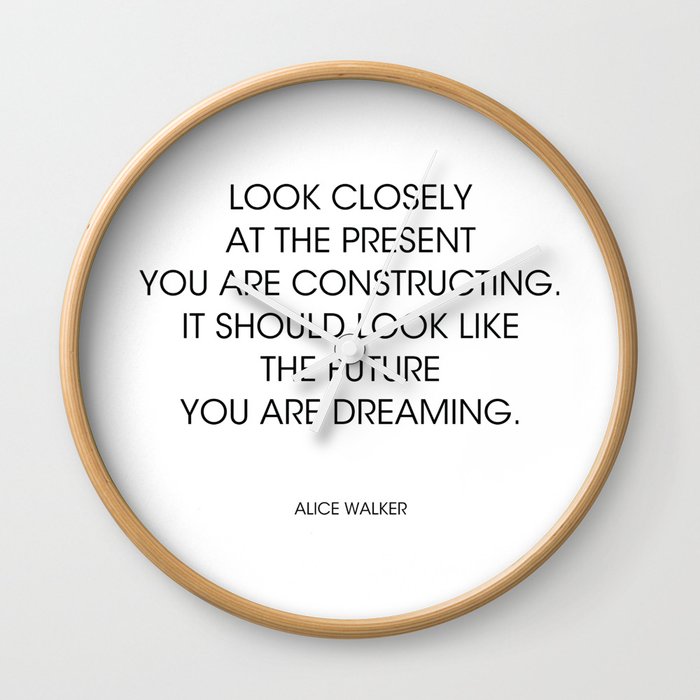 Alice Walker ...the future you are dreaming Wall Clock
