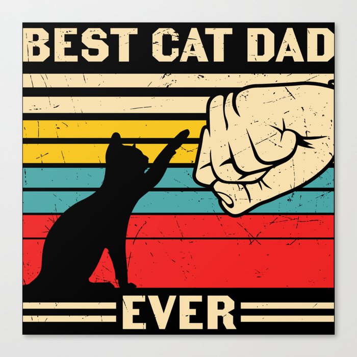 Best Cat Dad Ever Canvas Print