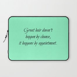 Great Hair Doesn't Happen By Chance.... Laptop Sleeve