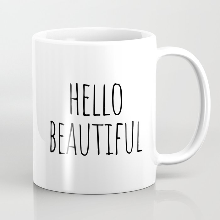 Hello beautiful Coffee Mug