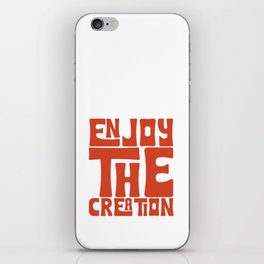 Enjoy The Creation iPhone Skin