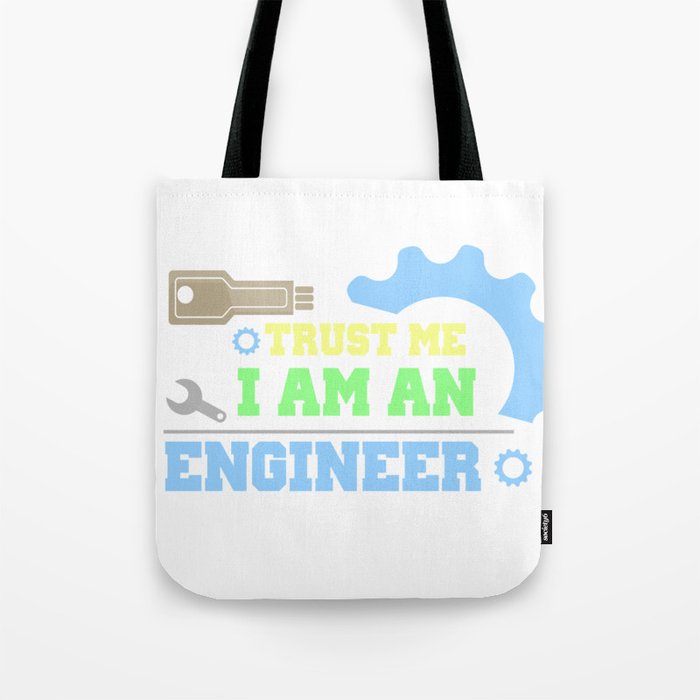 Trust Me I am an Engineer - 1 Tote Bag