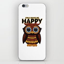 Owls Make Me Happy iPhone Skin