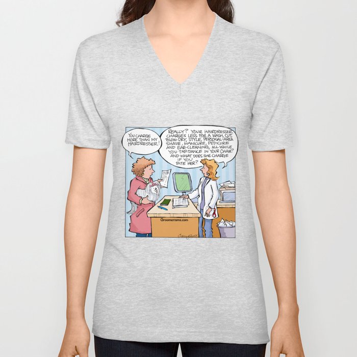 You Charge More Than My Hairdresser!  V Neck T Shirt