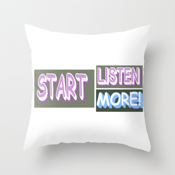 Cute Expression Design "Listen More". Buy Now Throw Pillow