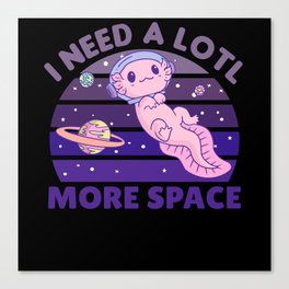 Axolotl I Need A Lotl More Space Astronaut Canvas Print