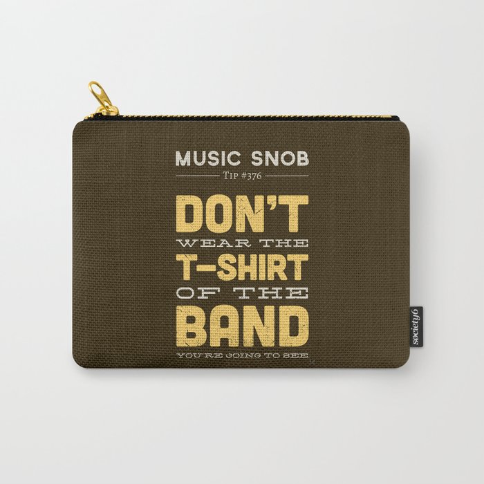 The OTHER Shirt of the Band — Music Snob Tip #376.5 Carry-All Pouch