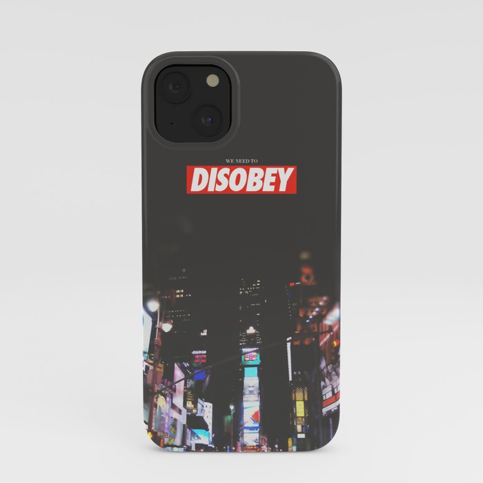 we need to DISOBEY iPhone Case